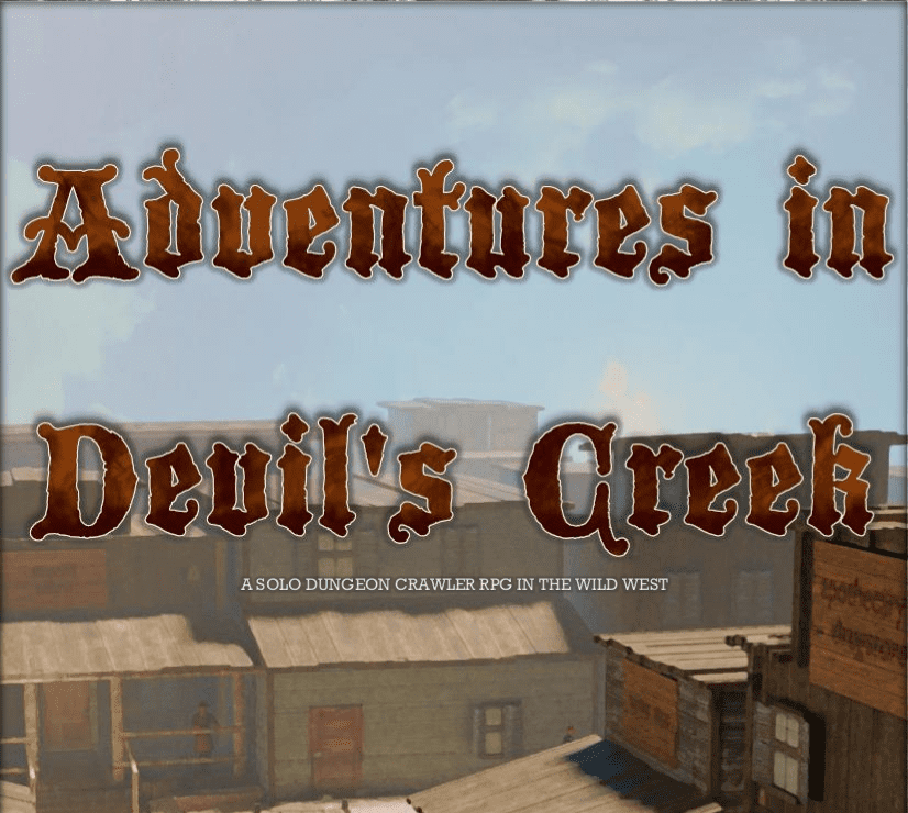 Adventures in Devil's Creek: A Solitaire Dungeon Crawler RPG in the Wild West box art
