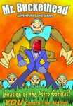 Mr. Buckethead Adventure Game Series: Mr. Buckethead Vs. The Astro-Gorillas