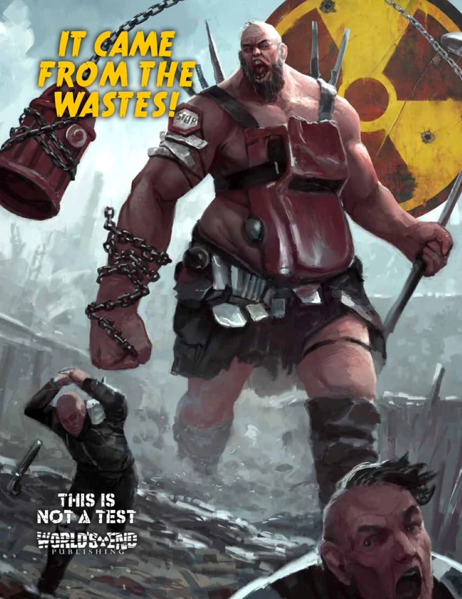 This Is Not a Test: It Came From the Wastes