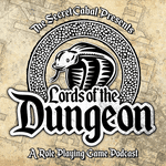 Podcast: The Secret Cabal Presents: The Lords of the Dungeon
