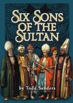 Six Sons of the Sultan