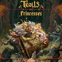 Trolls and Princesses