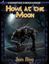 RPG Item: Monster Menagerie #07: Howl at the Moon