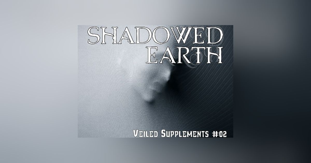 Shadowed Earth Veiled Supplements #02: The Realm of Lord Bane | RPG ...