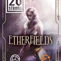 20 Strong: Etherfields
