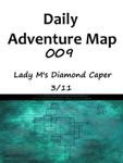 RPG Item: Daily Adventure Map 009: Lady M's Diamond Caper 3/11