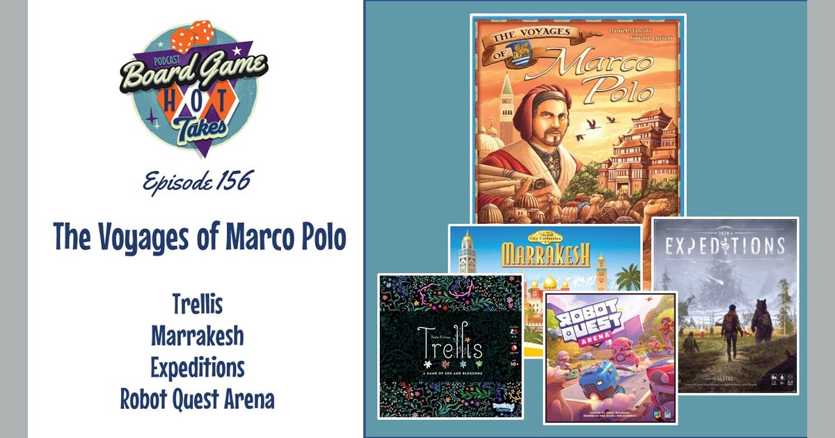 The Voyages of Marco Polo Board Game Hot Takes Podcast BoardGameGeek