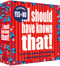 ...I should have known that! Yes or No