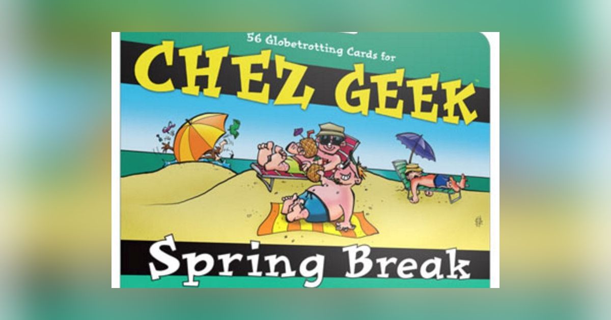 Chez Geek Spring Break Board Game BoardGameGeek
