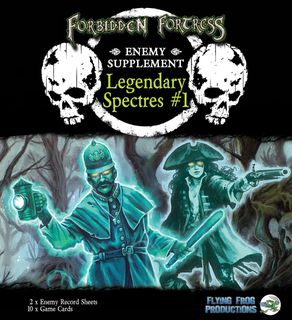 Forbidden Fortress Legendary Spectres Enemy Supplement #1