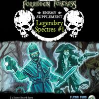Forbidden Fortress Legendary Spectres Enemy Supplement #1