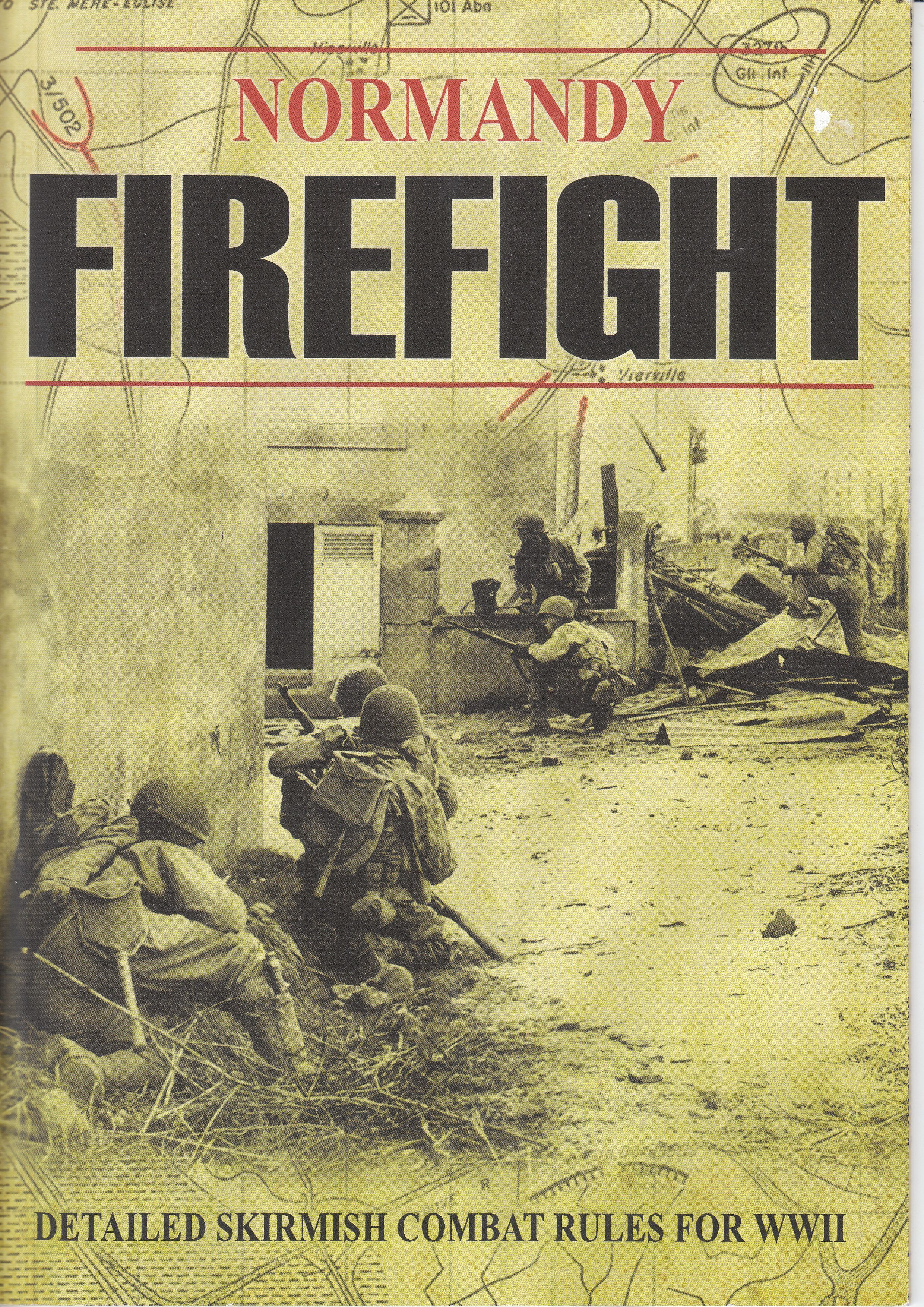 Normandy Firefight: Detailed Skirmish Combat Rules for WWII cover art