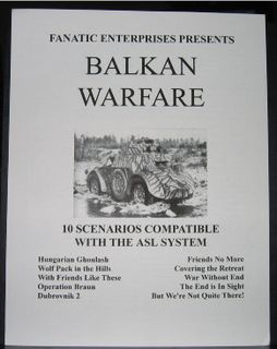 Balkan Warfare: 10 Scenarios Compatible with the ASL System