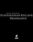 RPG Item: Subterranean Enclave: Deephearth