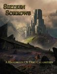 RPG Item: Sixteen Sorrows: A Handbook of Calamities