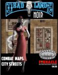 RPG Item: Deadlands Noir Combat Map: City Streets
