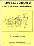 Army Lists Volume 2: Armies of the Far East, Asia, and America