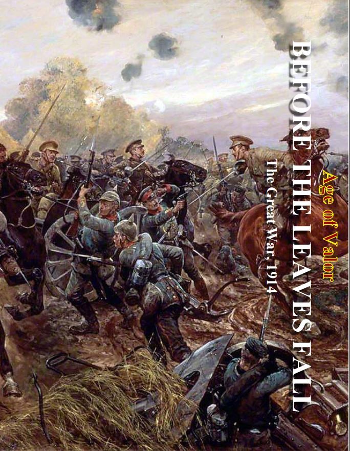 Age of Valor: Before the Leaves Fall, the Great War 1914