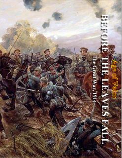 Age of Valor: Before the Leaves Fall, the Great War 1914