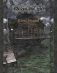 RPG Item: DramaScape Free Volume 08: River House