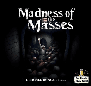 Madness of the Masses