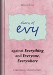 Evy against Everything and Everyone Everywhere