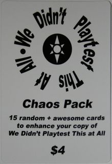 We Didn't Playtest This at All: Chaos Pack
