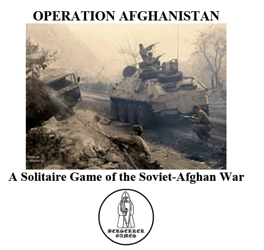 Operation Afghanistan A Solitaire Game of the SovietAfghan War