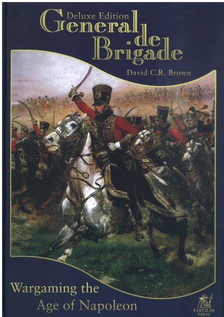 General de Brigade: Wargaming the Age of Napoleon at Brigade Level ...