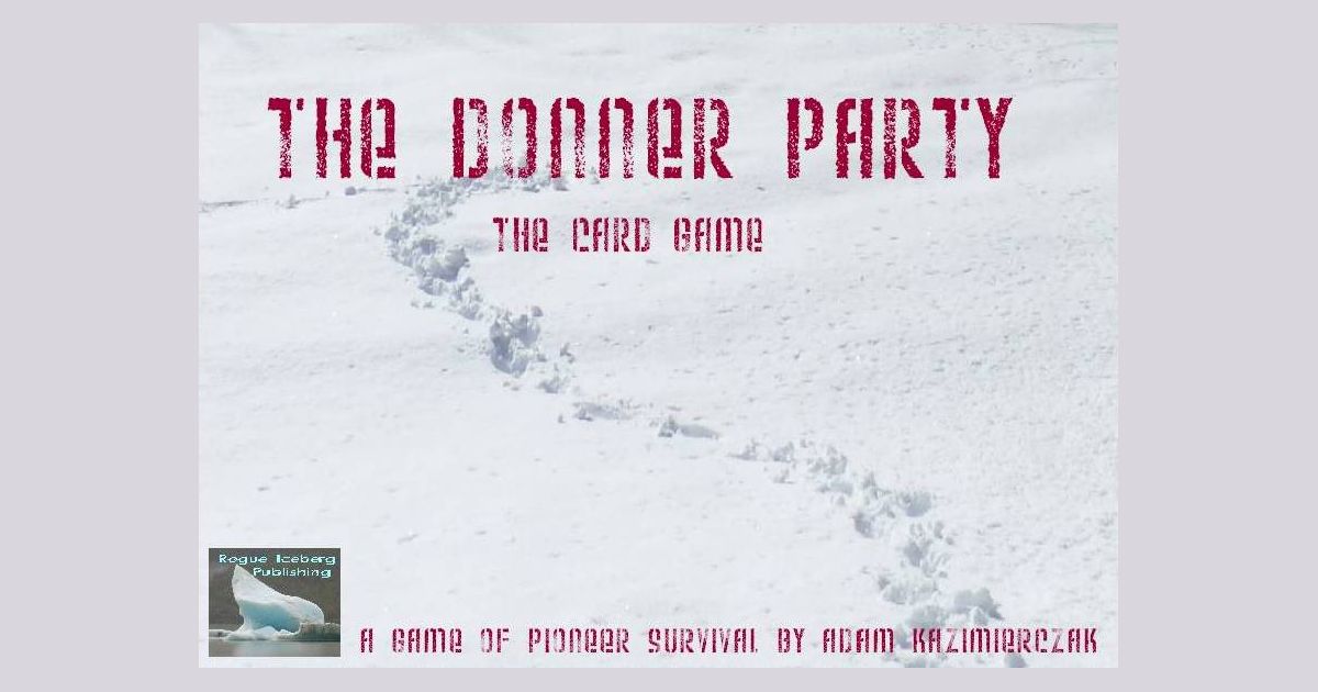 The Donner Party The Card Game Board Game Boardgamegeek