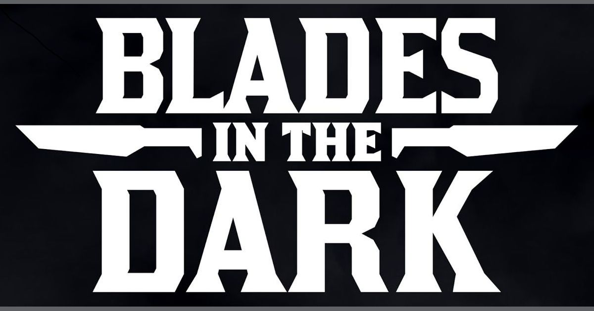 Blades in the Dark A Sharp New System Blades in the Dark RPGGeek