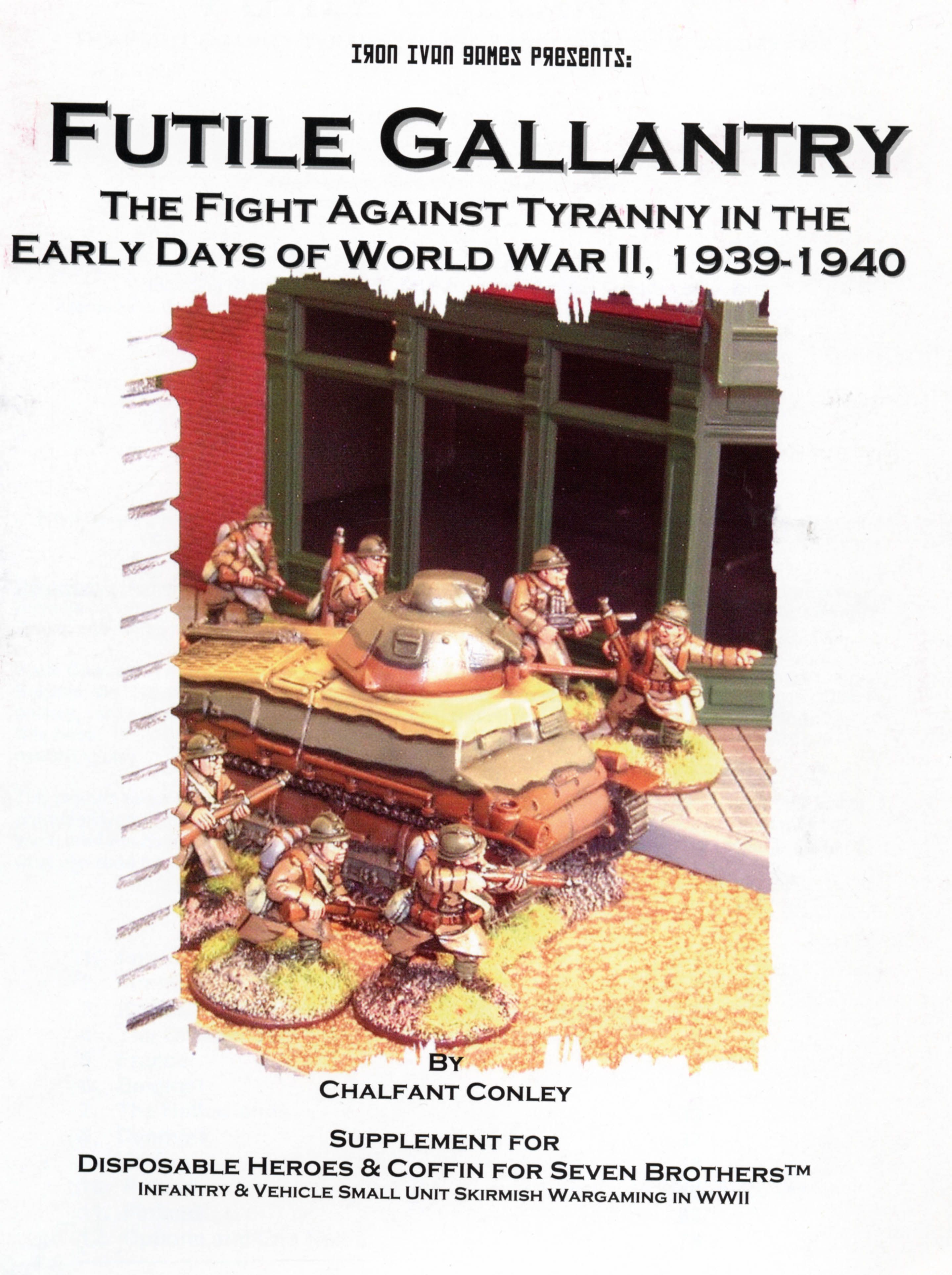 Futile Gallantry: The Fight Against Tyranny in the Early Days of World War II, 1939-1940