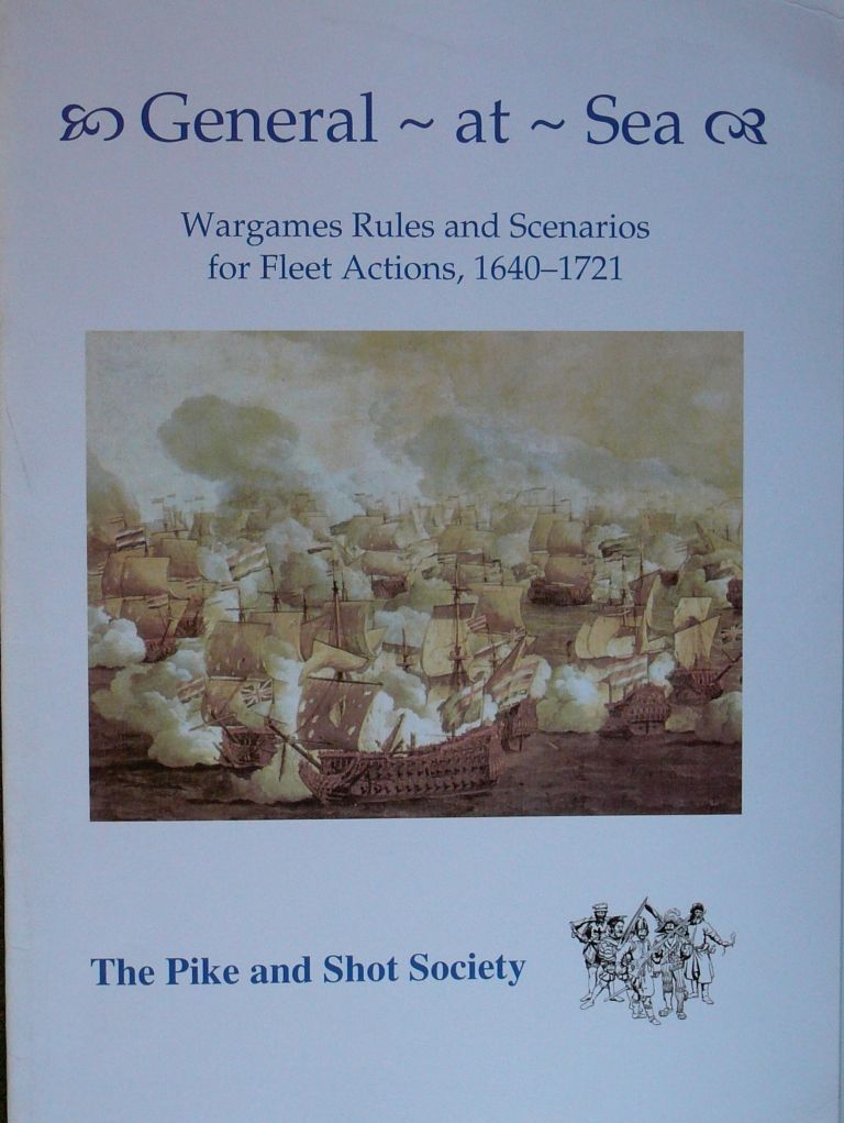 General-at-Sea: Wargames Rules and Scenarios for Fleet Actions, 1640-1721