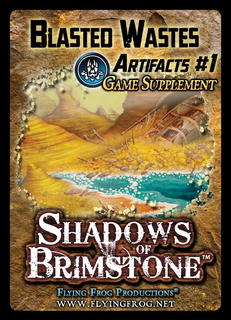 Shadows of Brimstone: Blasted Wastes Artifacts Game Supplement