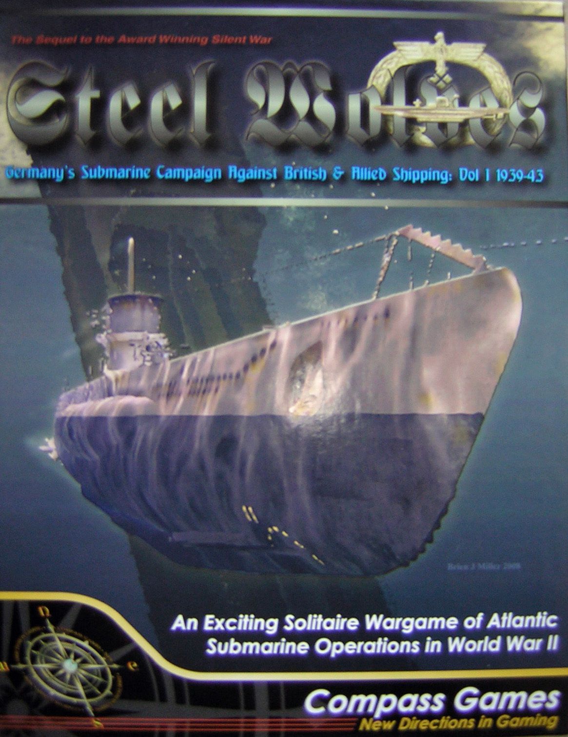 Steel Wolves: The German Submarine Campaign Against Allied Shipping – Vol 1