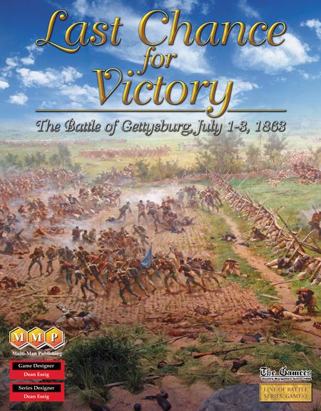 Last Chance for Victory: The Battle of Gettysburg, July 1-3, 1863