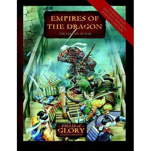 Empires of the Dragon: The Far East at War – Field of Glory Gaming Companion