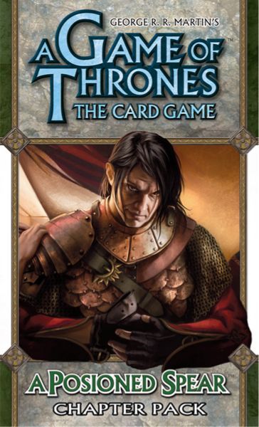 A Game of Thrones: The Card Game – A Poisoned Spear
