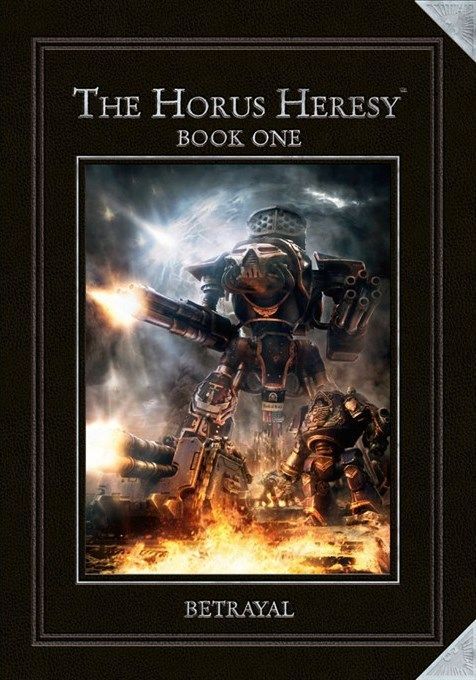 The Horus Heresy Book I: Betrayal