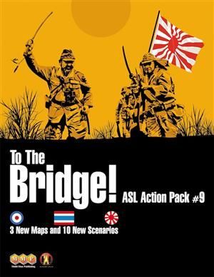 ASL Action Pack #9: To the Bridge !