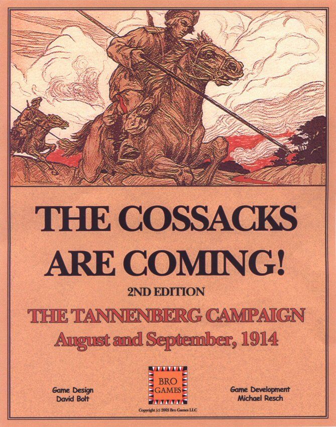 The Cossacks Are Coming!: The Tannenberg Campaign August and September, 1914 – 2nd Edition