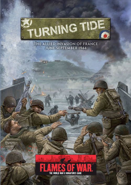 Flames of War: Turning Tide – The Allied Invasion of France June-September 1944