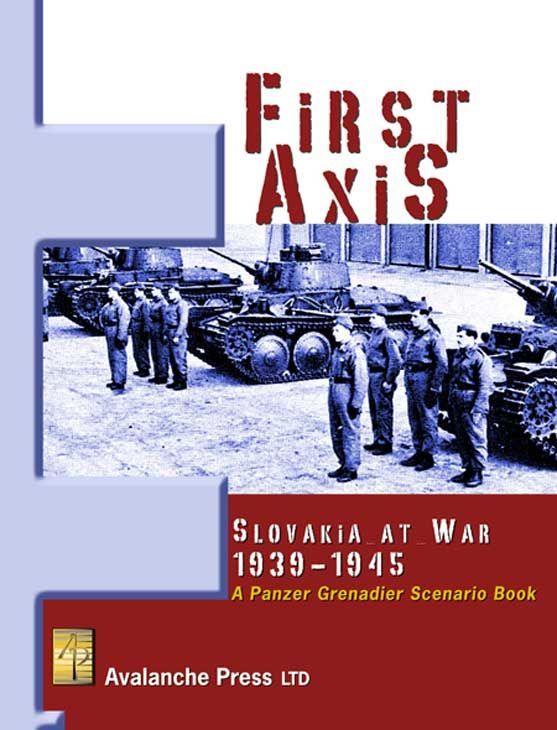 First Axis: Slovakia at War 1939-1945 – A Panzer Grenadier Scenario Book