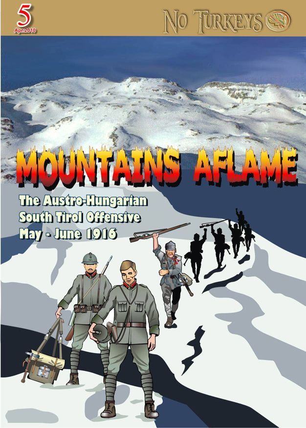 Mountains Aflame!: The Austro-Hungarian South Tirol Offensive May - June 1916