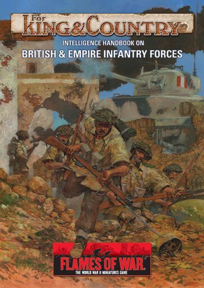 Flames of War: For King & Country – Intelligence Handbook on British and Empire Infantry Forces