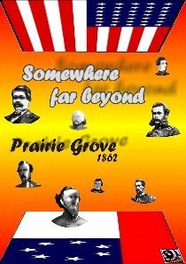 Somewhere far beyond: Prairie Grove 1862