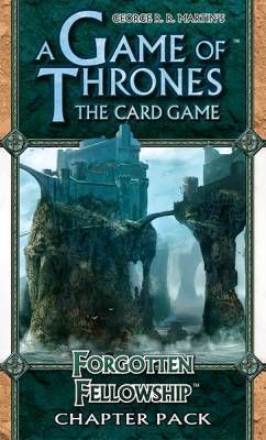 A Game of Thrones: The Card Game – Forgotten Fellowship