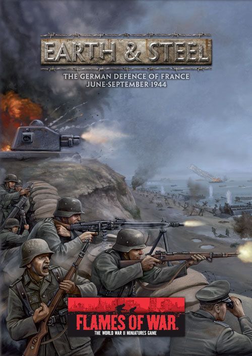 Flames of War: Earth and Steel – The German Defence of France June-September 1944