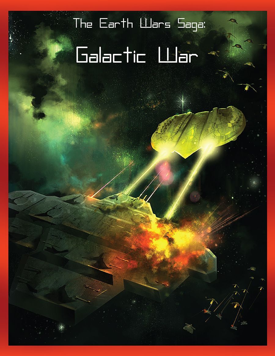 The Earth Wars Saga: Galactic War