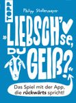 Liebsch'se, du Geiß?